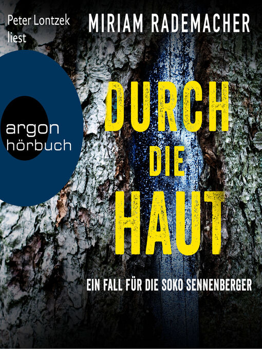 Title details for Durch die Haut--Die Soko Sennenberger-Reihe, Band 2 (Ungekürzte Lesung) by Miriam Rademacher - Available